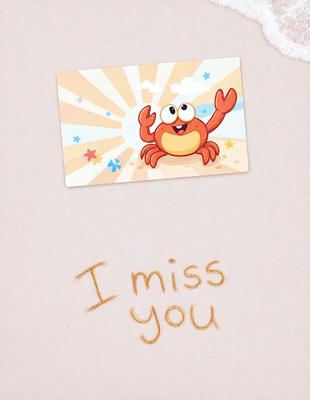 The primary subject of the image is a cute cartoon crab character. The setting is a sunny beach, and the visual style is a combination of digital art and illustration. The colors are predominantly yellow and orange, creating a warm and cheerful atmosphere. The crab character is holding up its claws, and the words "I miss you" are written below it, suggesting a heartfelt message.
